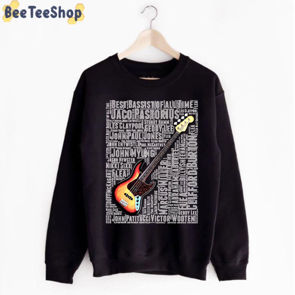Best Bassist Of All Time Unisex T-Shirt Best Bassist Of All Time Unisex T-Shirt