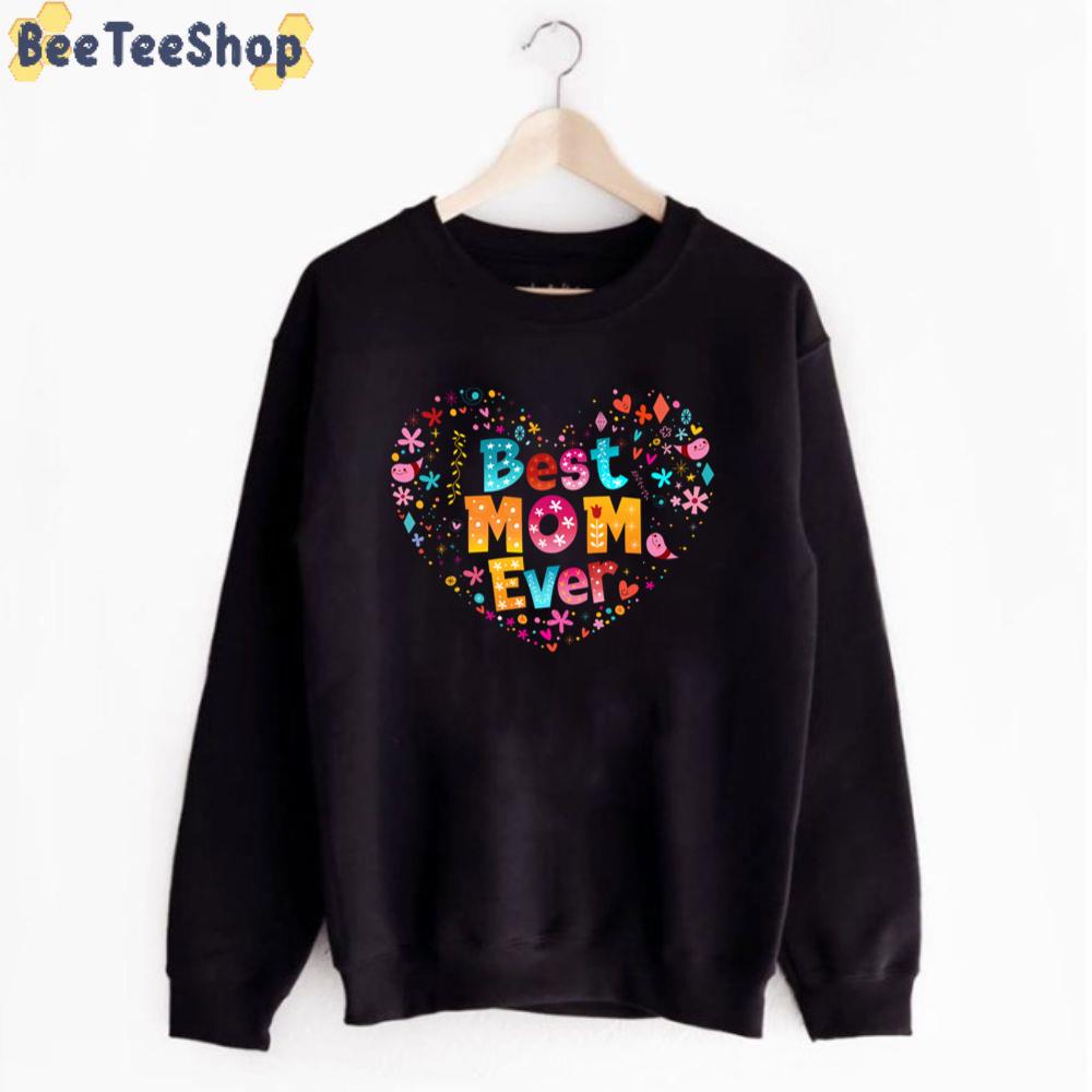 Best Mom Ever Happy Mother's Day Unisex T-Shirt Best Mom Ever Happy Mother's Day Unisex T-Shirt