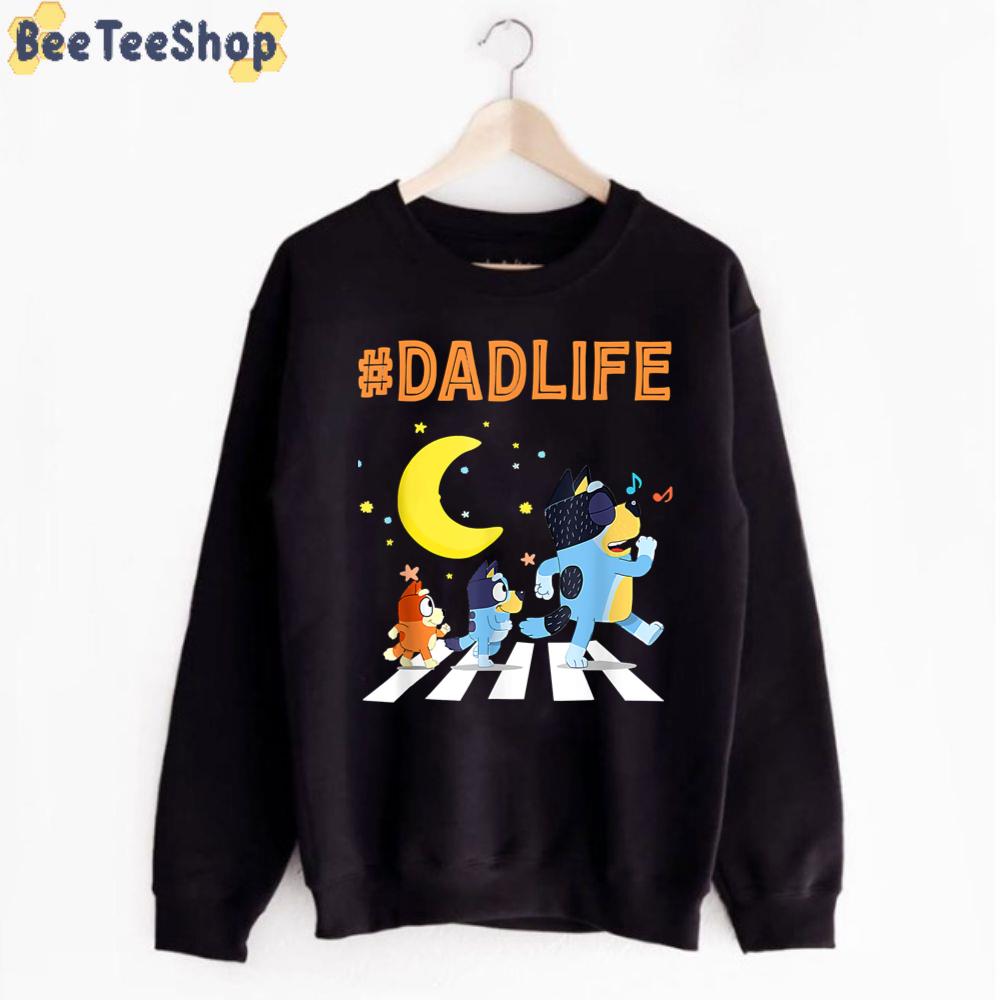 Blueys Dad Life Family Lover In My Life Father's Day Unisex T-Shirt Blueys Dad Life Family Lover In My Life Father's Day Unisex T-Shirt