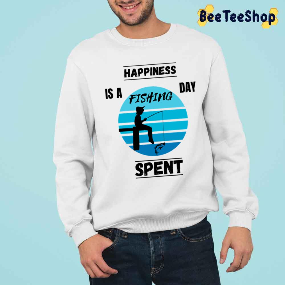 Blus Style Happiness Is A Day Spent Fishing Unisex T-Shirt Blus Style Happiness Is A Day Spent Fishing Unisex T-Shirt