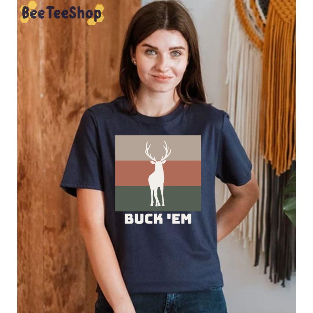 Buck 'em Milwaukee Bucks Basketball Unisex Sweatshirt Buck 'em Milwaukee Bucks Basketball Unisex Sweatshirt