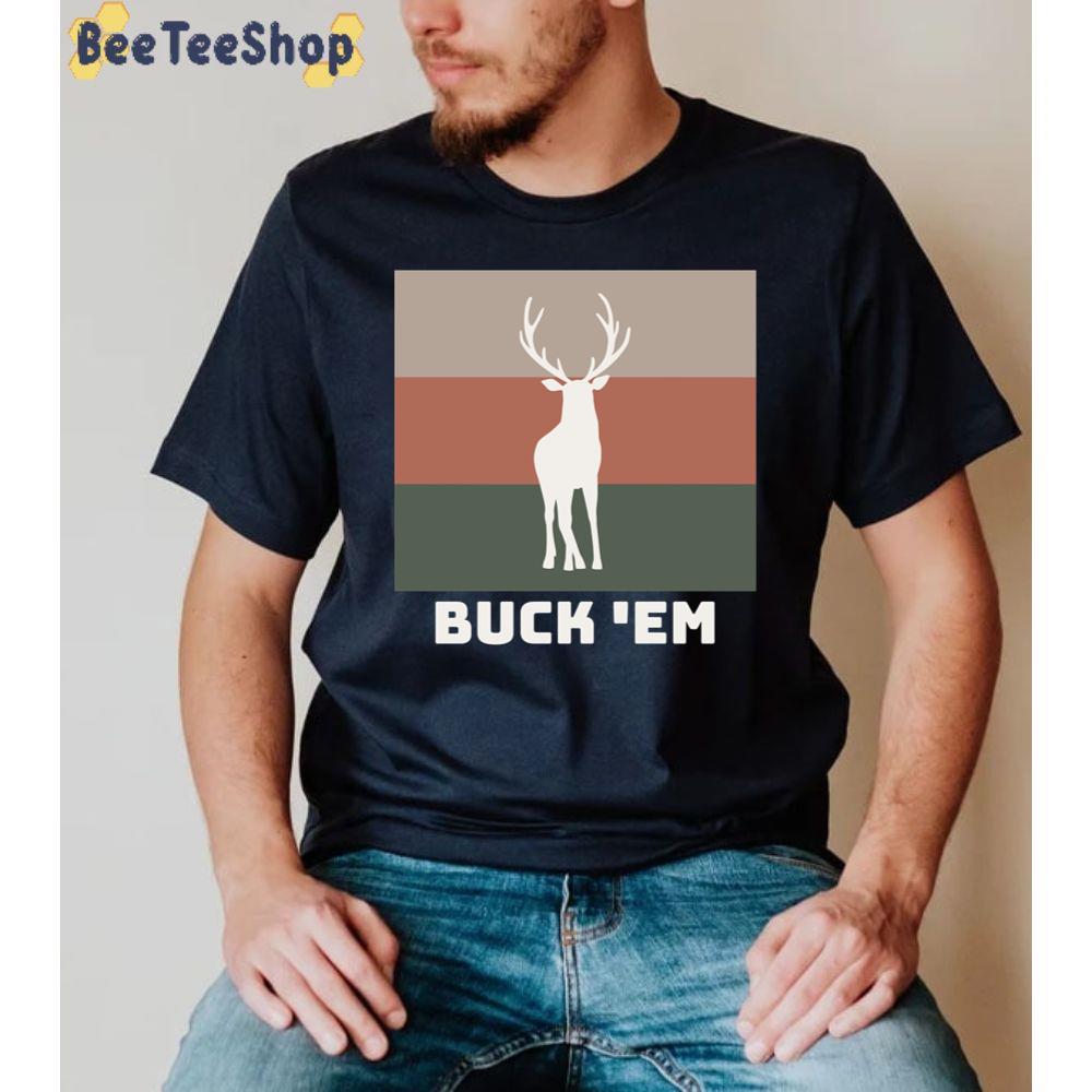 Buck 'em Milwaukee Bucks Basketball Unisex Sweatshirt Buck 'em Milwaukee Bucks Basketball Unisex Sweatshirt