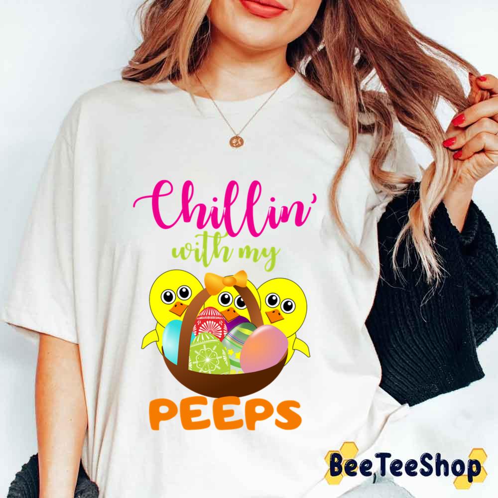 Chillin With My Peeps Cute Bunny Easter Unisex T-Shirt Chillin With My Peeps Cute Bunny Easter Unisex T-Shirt
