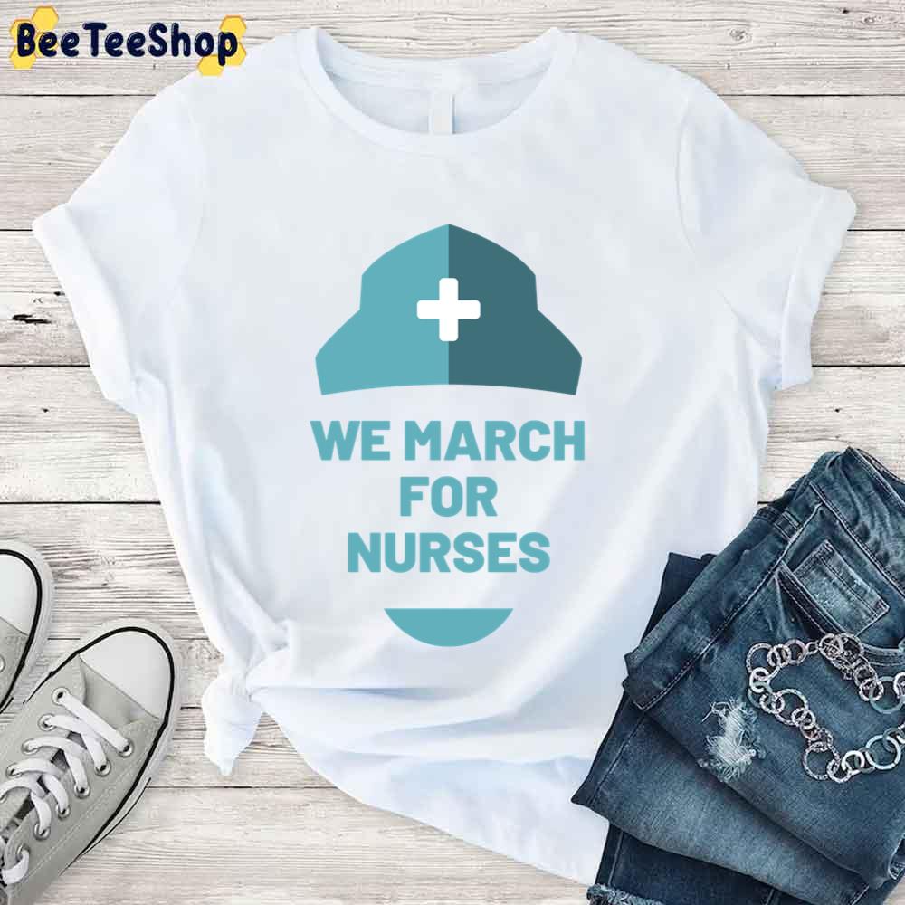 Color Text We March For Nurses Unisex T-Shirt Color Text We March For Nurses Unisex T-Shirt