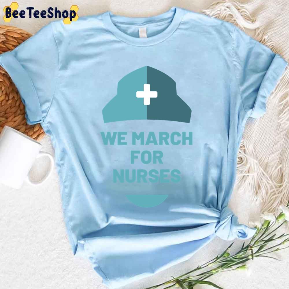 Color Text We March For Nurses Unisex T-Shirt Color Text We March For Nurses Unisex T-Shirt