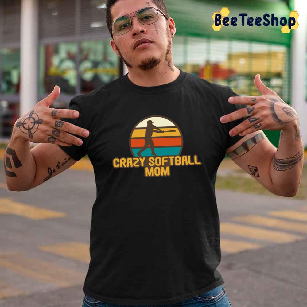 Crazy Softball Mom Unisex T-Shirt Crazy Softball Mom Unisex T-Shirt