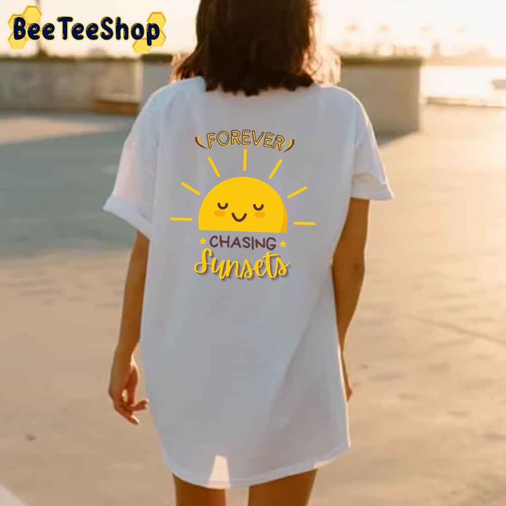 Cute Sun Forever Chasing Sunsets Unisex Hoodie Cute Sun Forever Chasing Sunsets Unisex Hoodie