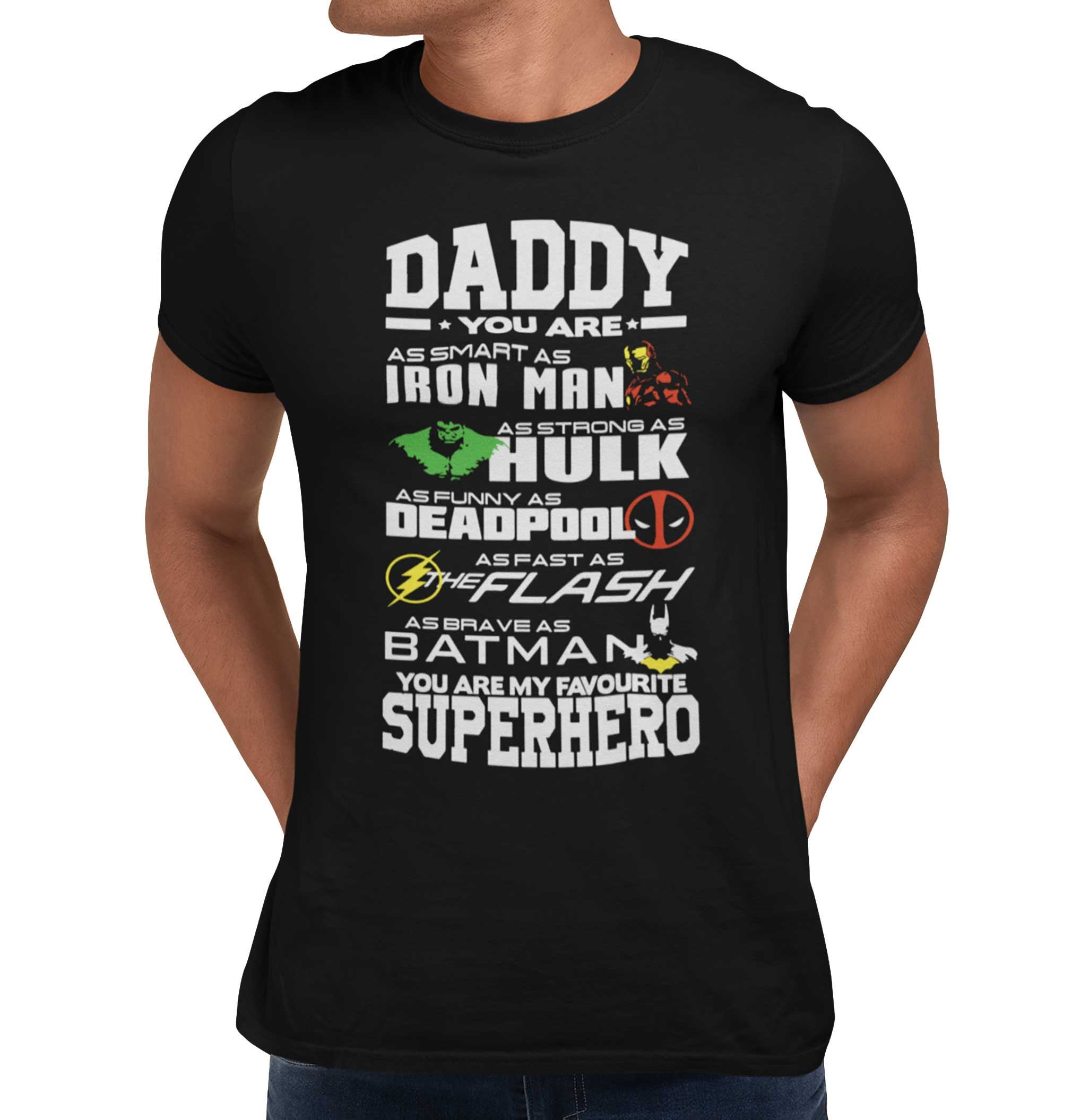 Daddy You Are My Favourite Superhero Iron Man Hulk Deadpool Batman Happy Father's Day Unisex T-Shirt Daddy You Are My Favourite Superhero Iron Man Hulk Deadpool Batman Happy Father's Day Unisex T-Shirt