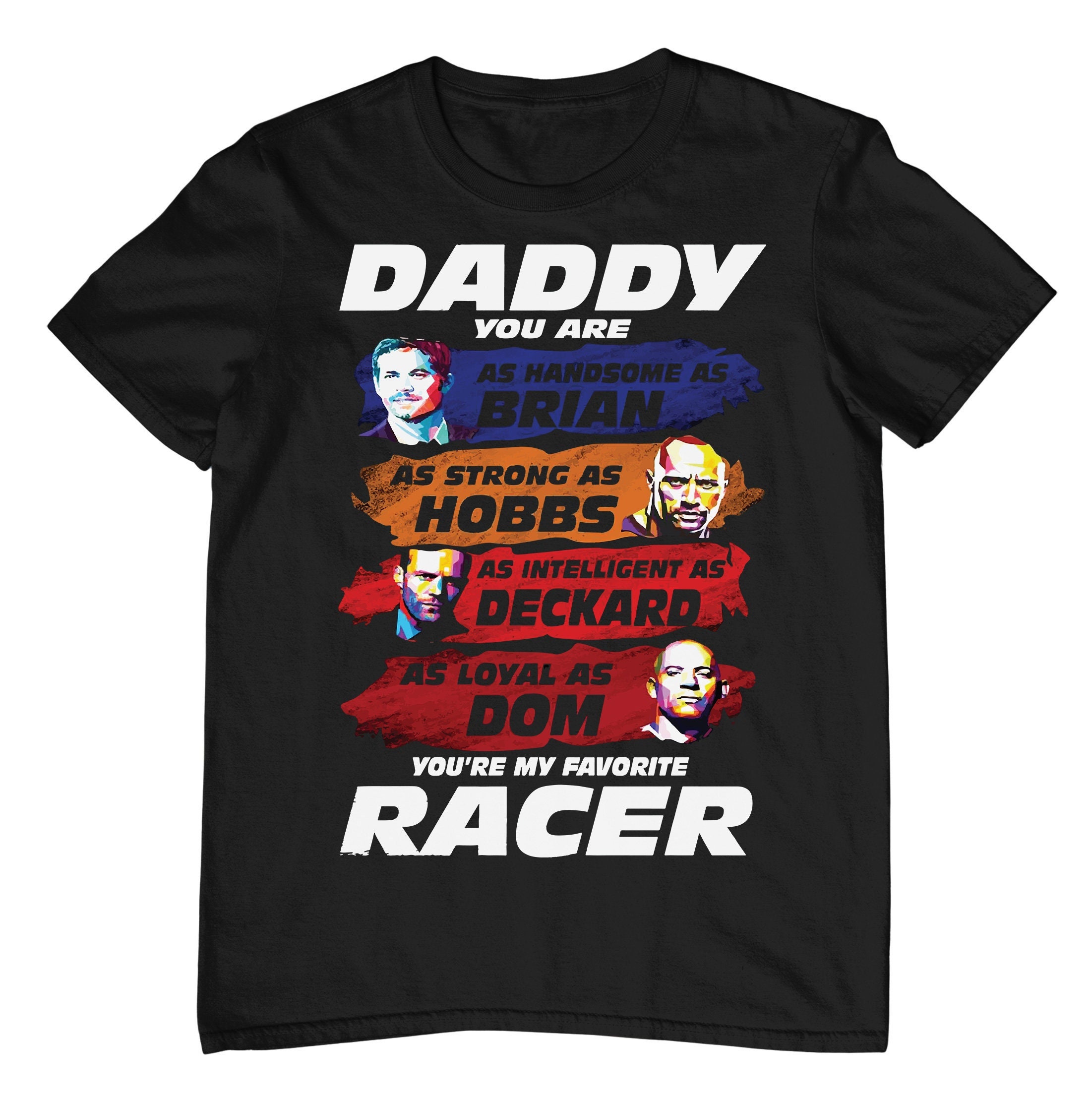 Daddy Your The Best Racer Brian Hobbs Deckard Dom Happy Father's Day Unisex T-Shirt Daddy Your The Best Racer Brian Hobbs Deckard Dom Happy Father's Day Unisex T-Shirt