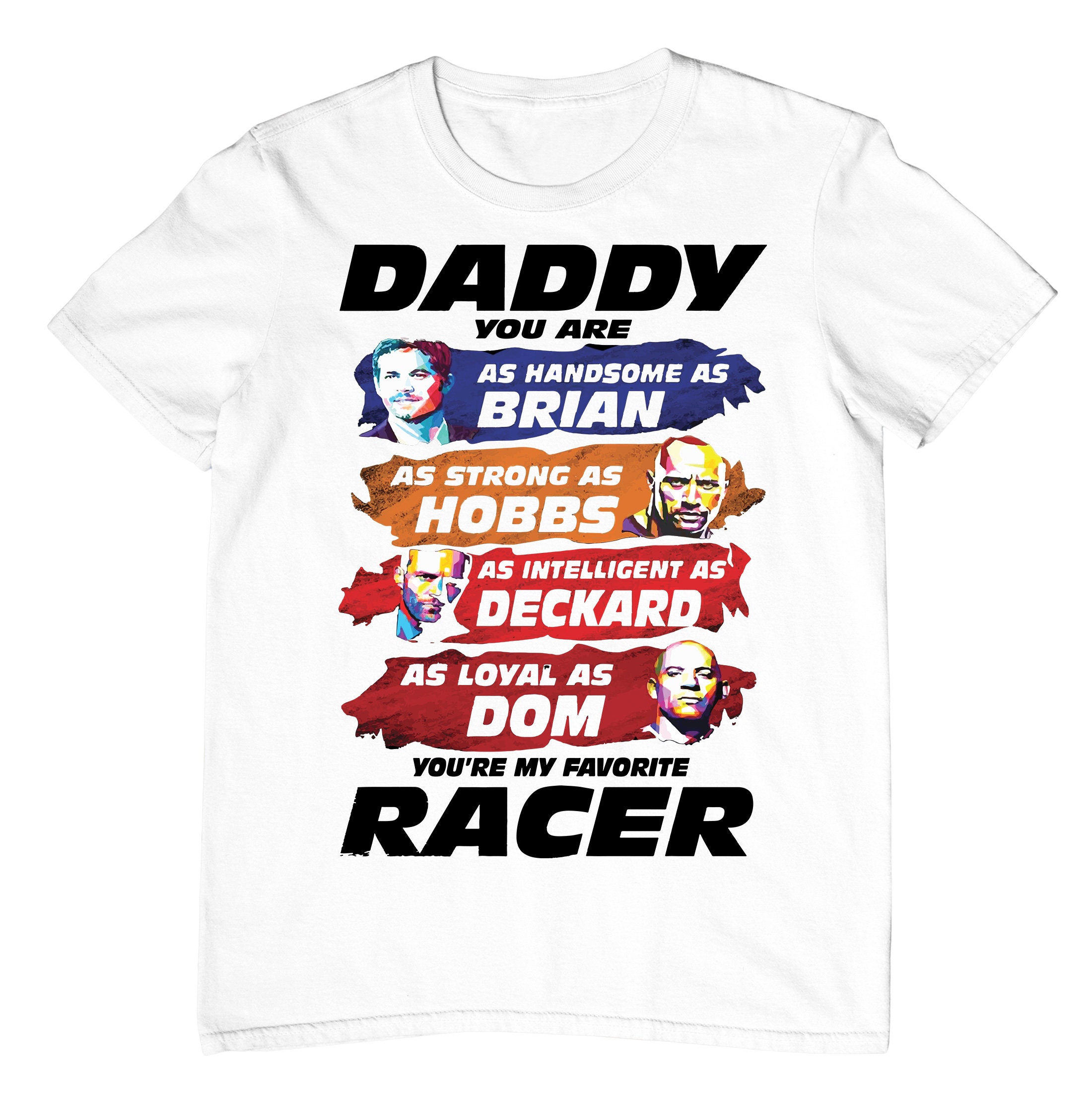 Daddy Your The Best Racer Brian Hobbs Deckard Dom Happy Father's Day Unisex T-Shirt Daddy Your The Best Racer Brian Hobbs Deckard Dom Happy Father's Day Unisex T-Shirt