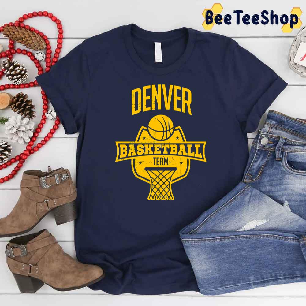 Denver Team Inspired Denver Nuggets Basketball Unisex T-Shirt Denver Team Inspired Denver Nuggets Basketball Unisex T-Shirt