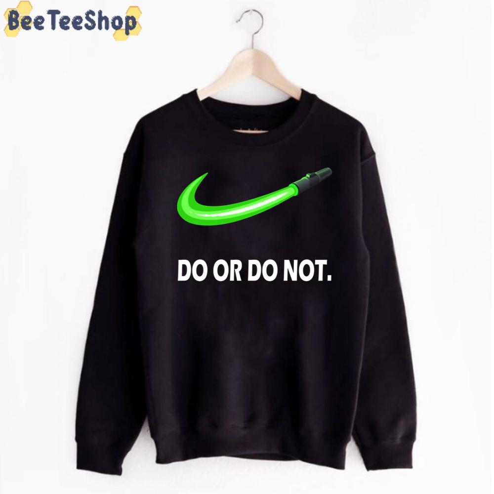 Do Or Do Not Style Yoda Unisex T-Shirt Do Or Do Not Style Yoda Unisex T-Shirt