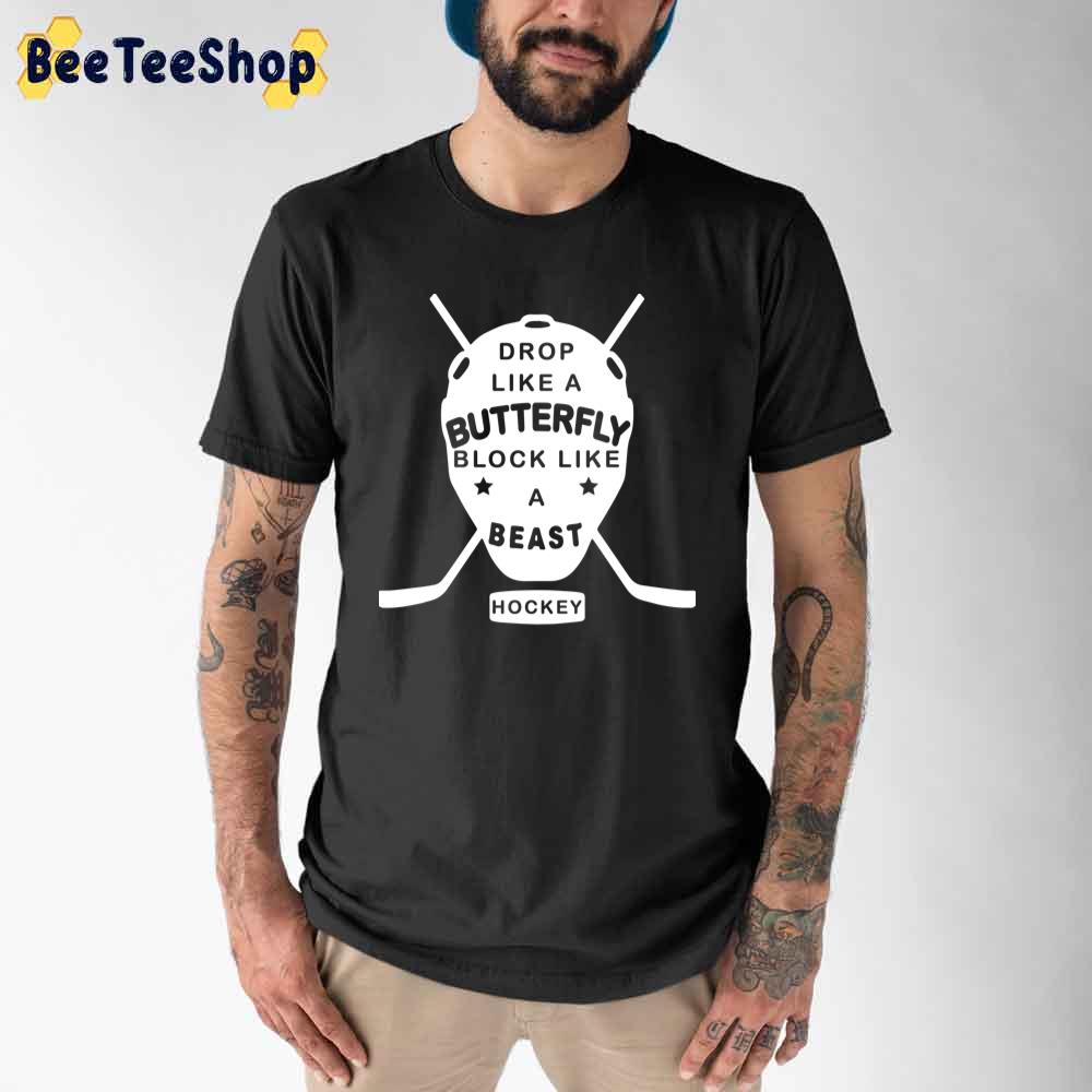 Drop Like A Butterfly Block Like A Beasts Field Hockey Unisex T-Shirt Drop Like A Butterfly Block Like A Beasts Field Hockey Unisex T-Shirt