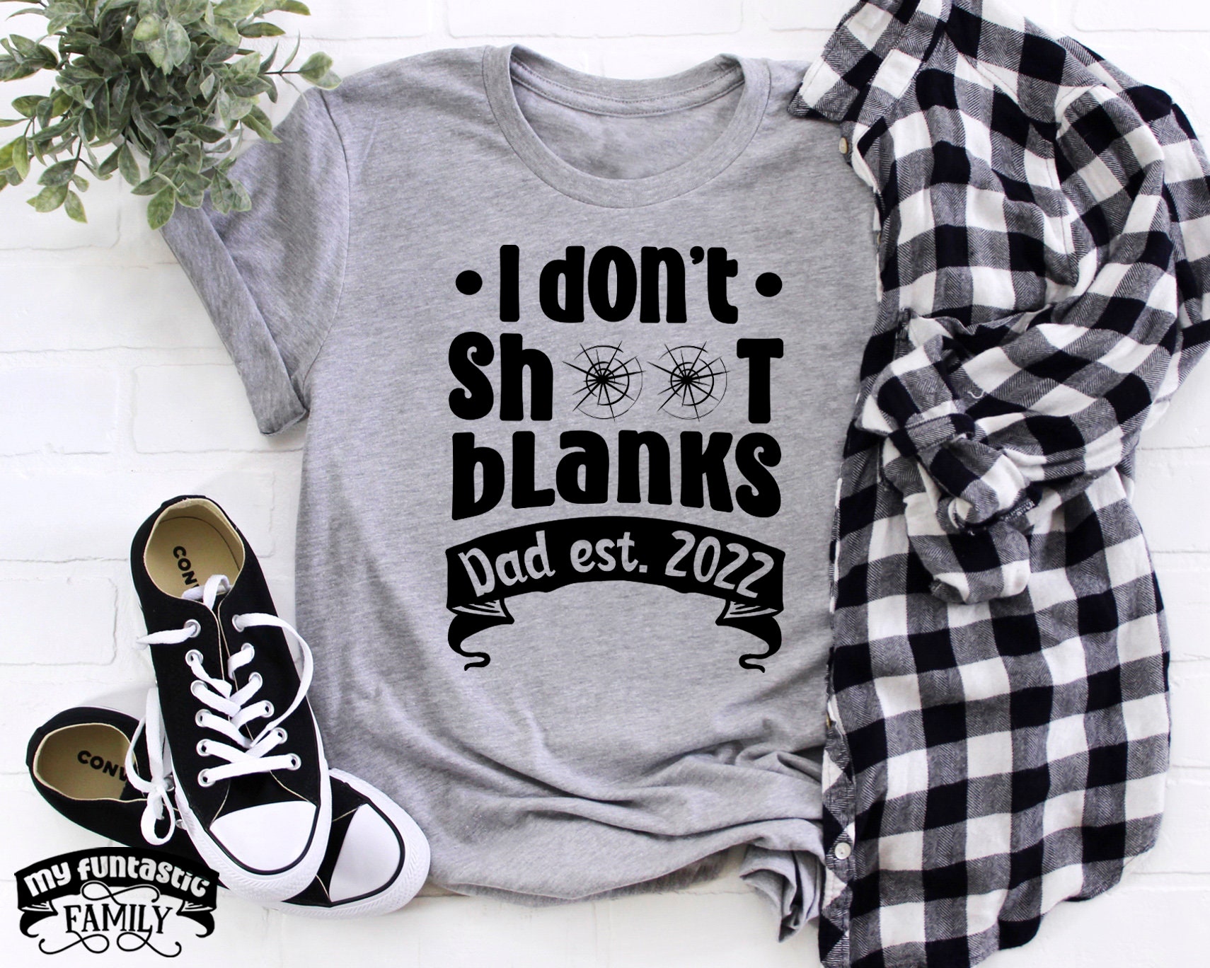Fi Don't Shoot Blanks Dadest 2022 Happy Father's Day Unisex T-Shirt Fi Don't Shoot Blanks Dadest 2022 Happy Father's Day Unisex T-Shirt