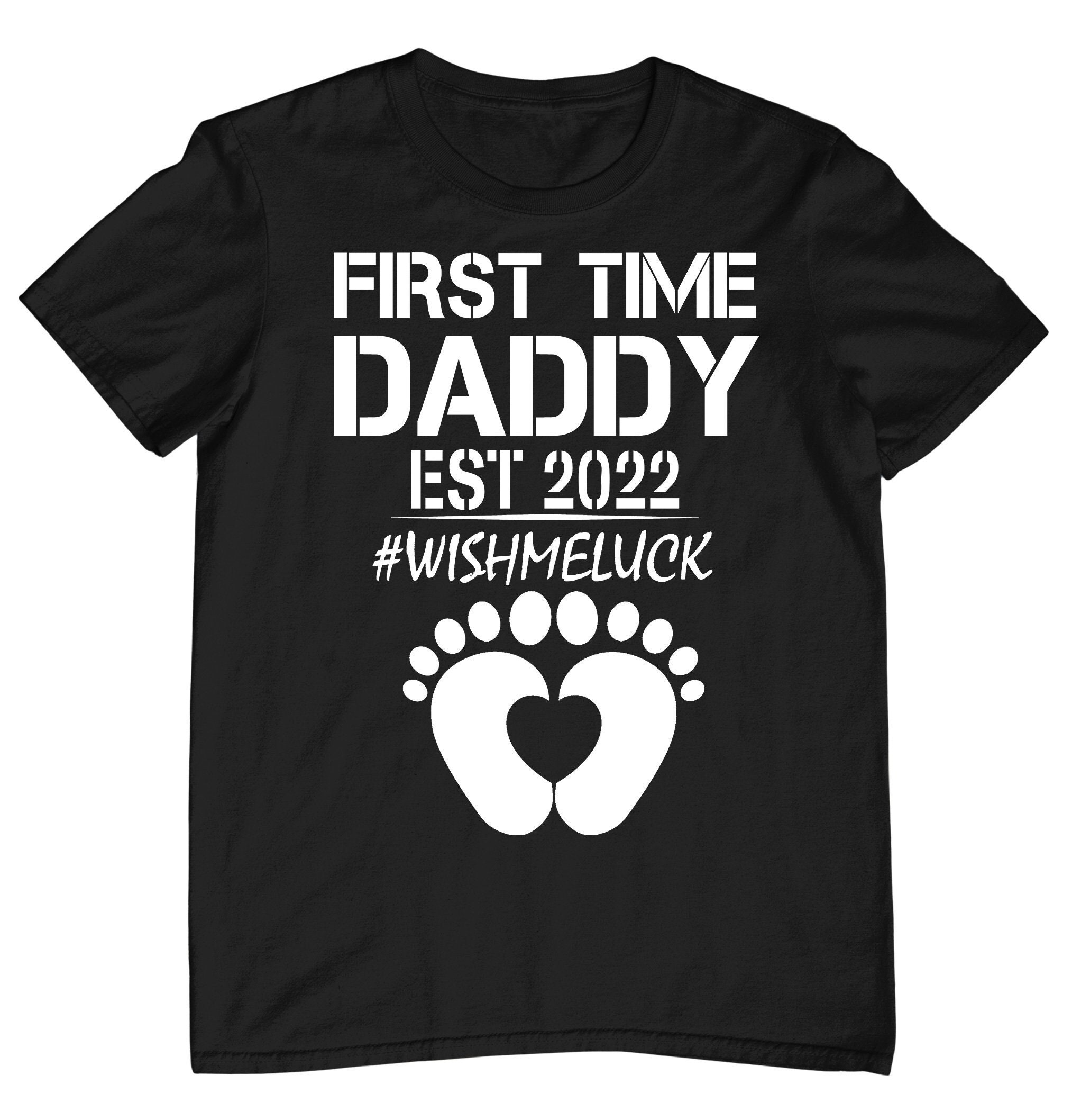 First Time Daddy Est 2022 Wishmeluck Happy Father's Day Unisex T-Shirt First Time Daddy Est 2022 Wishmeluck Happy Father's Day Unisex T-Shirt
