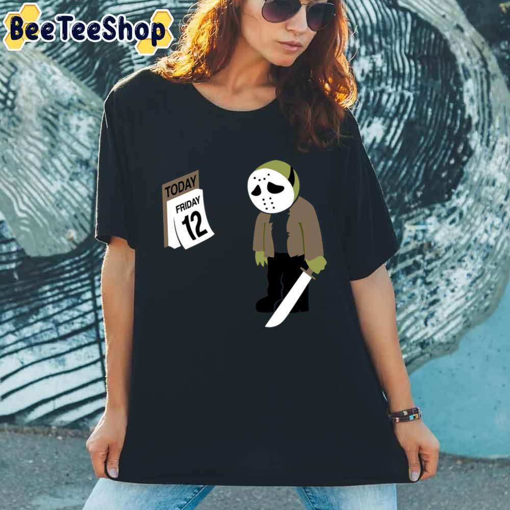 Friday The 13th Parody Unisex T-Shirt Friday The 13th Parody Unisex T-Shirt