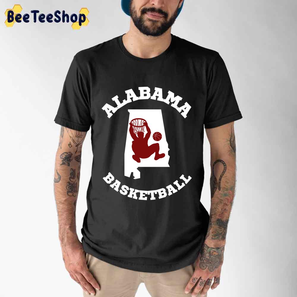Funny Alabama College Basketball Fans Men's Basketball Unisex T-Shirt Funny Alabama College Basketball Fans Men's Basketball Unisex T-Shirt