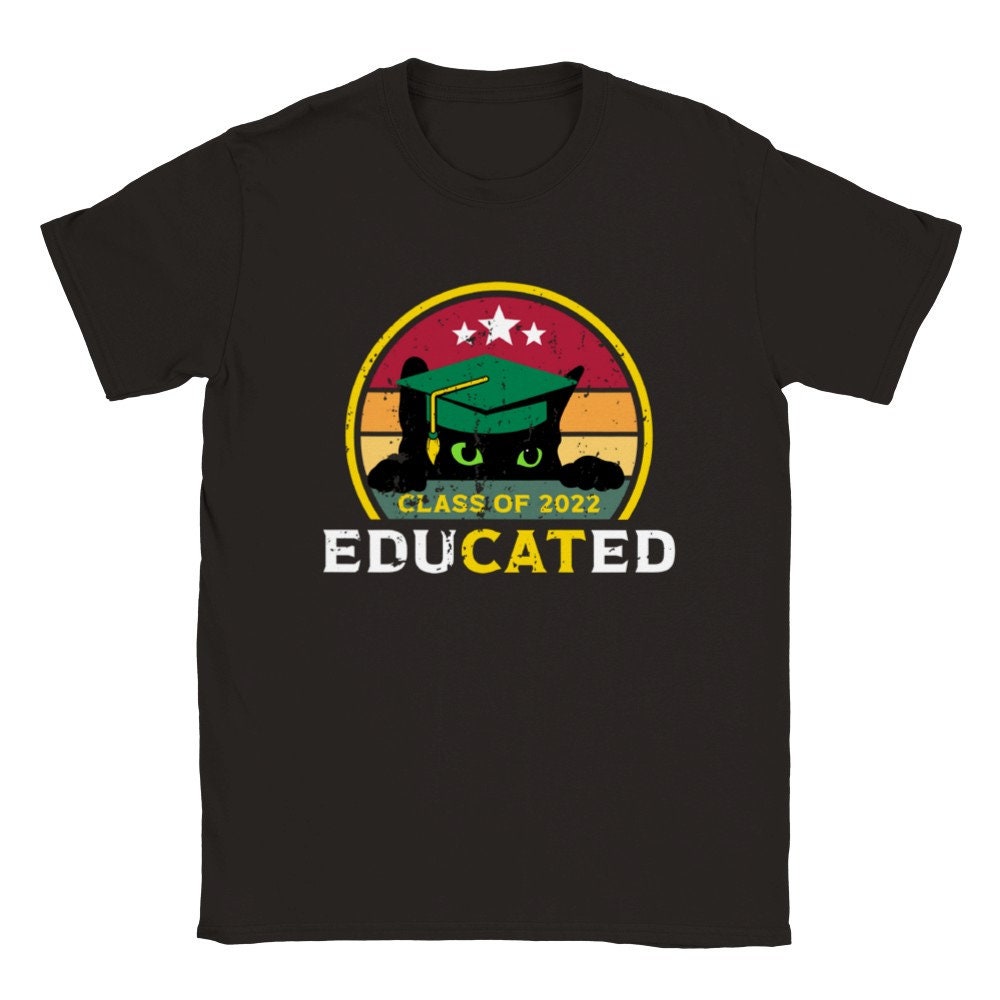 Funny Black Cat Class Of 2022 Educated Graduation Day Unisex T-Shirt Funny Black Cat Class Of 2022 Educated Graduation Day Unisex T-Shirt