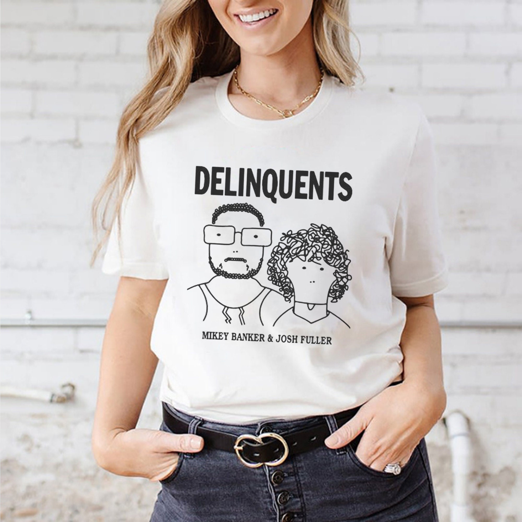 Funny Delinquents Mikey Banker And Josh Fuller Unisex T-Shirt Funny Delinquents Mikey Banker And Josh Fuller Unisex T-Shirt