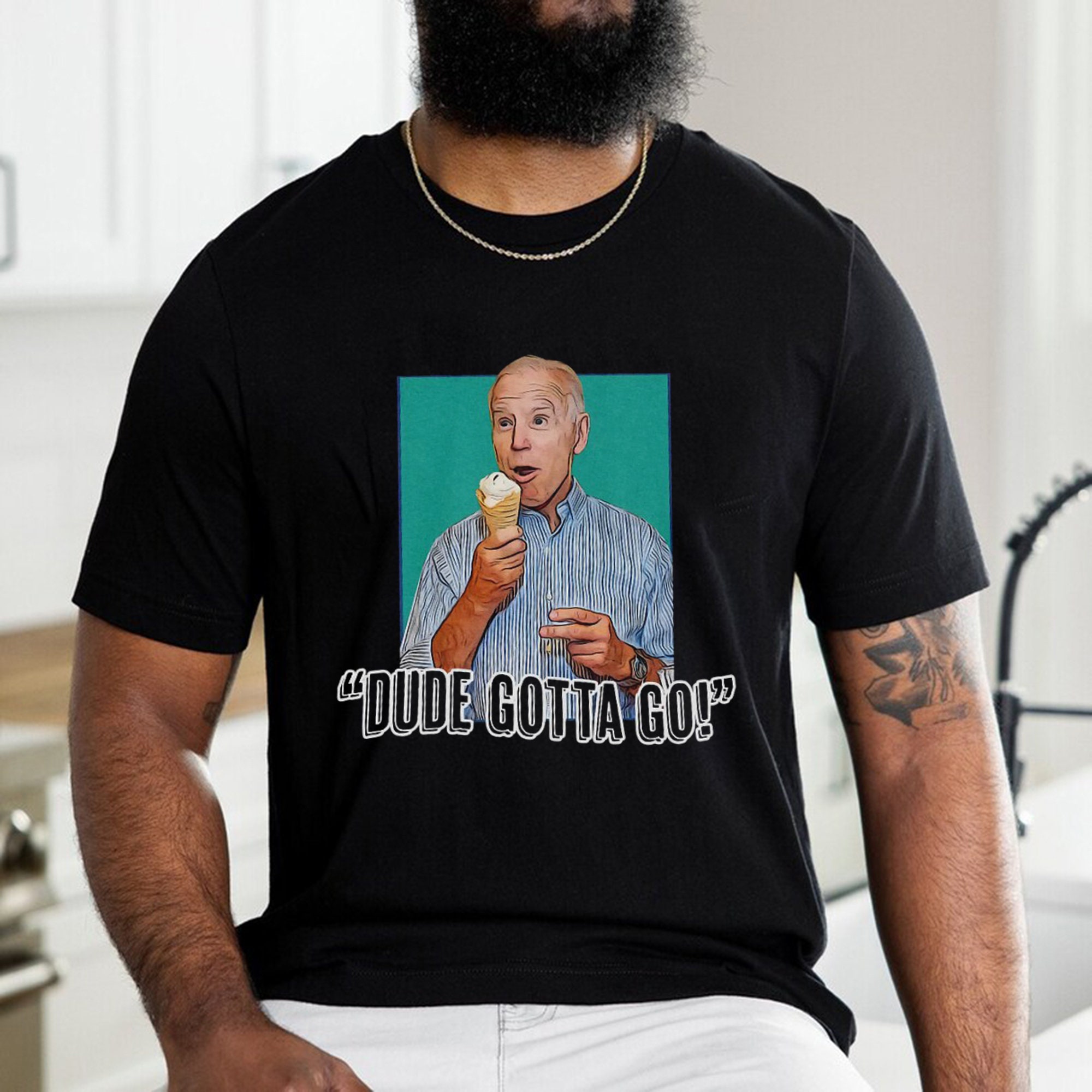 Funny Dude Gotta Go Anti Biden Unisex T-Shirt Funny Dude Gotta Go Anti Biden Unisex T-Shirt