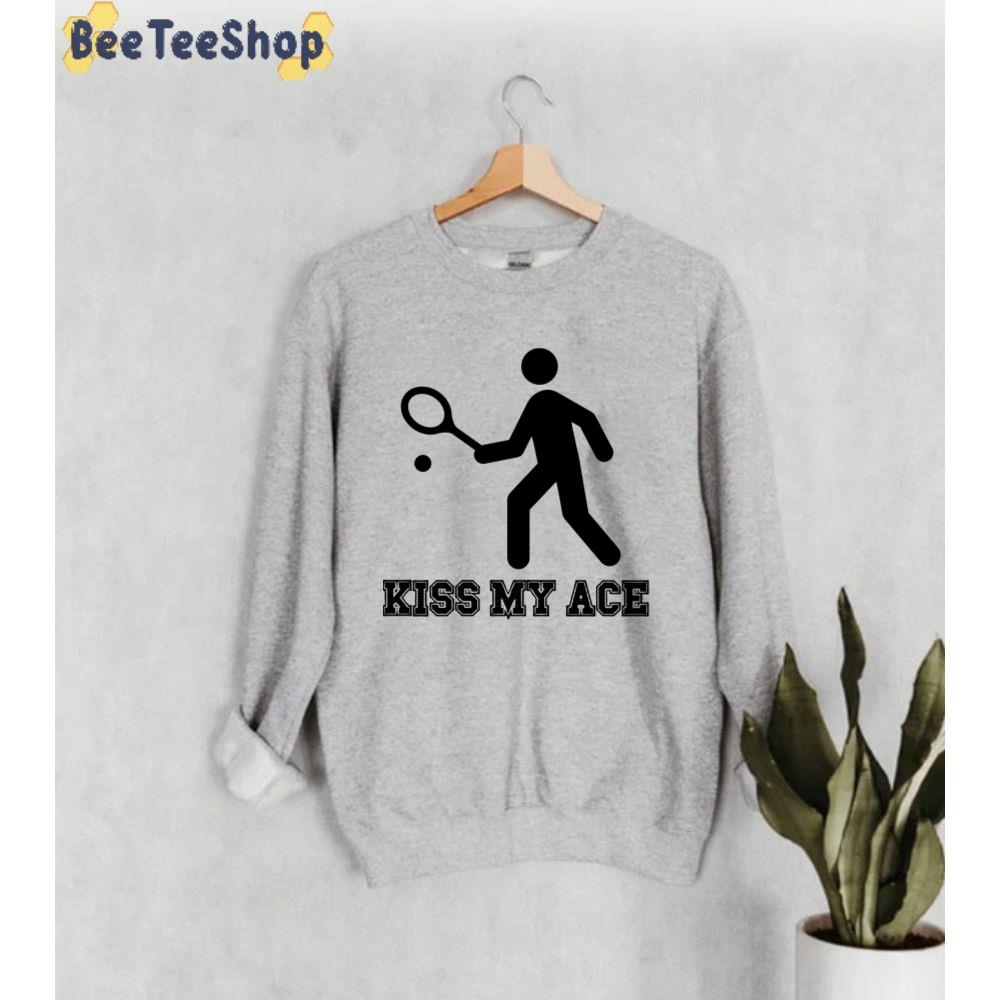 Funny Icon Tennis Kiss My Ace Sport Unisex Sweatshirt Funny Icon Tennis Kiss My Ace Sport Unisex Sweatshirt