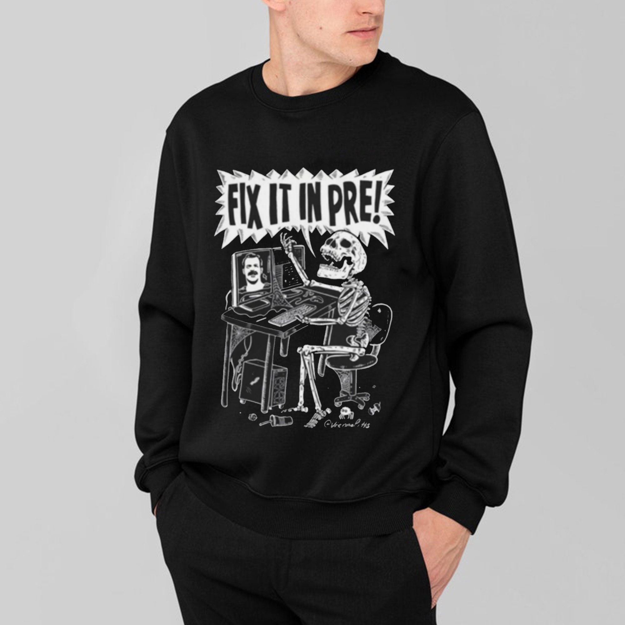 Funny Skeleton Fix It In Pre Unisex T-Shirt Funny Skeleton Fix It In Pre Unisex T-Shirt