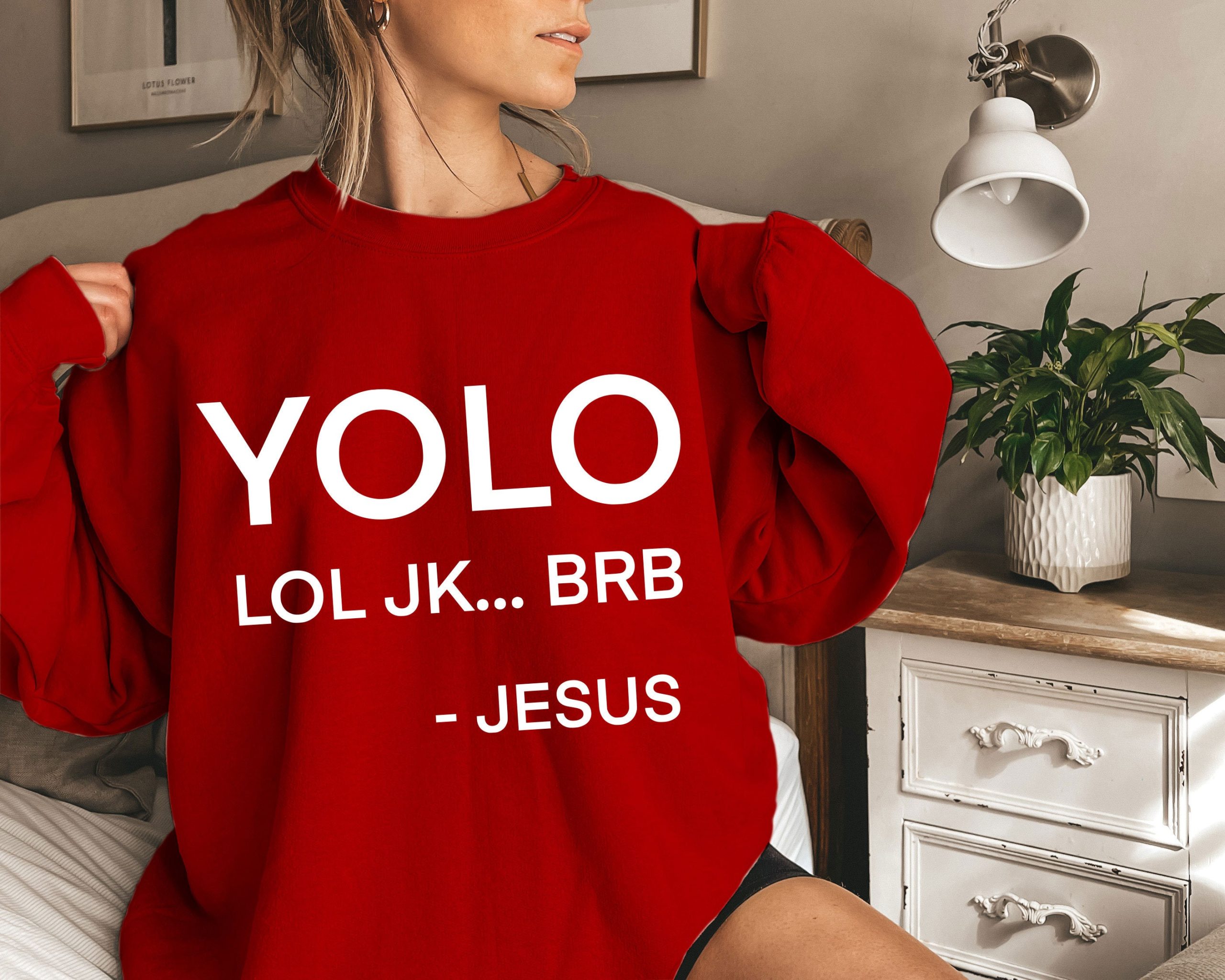 Funny Yolo Lol Jk Brb Jesus Unisex Sweatshirt Funny Yolo Lol Jk Brb Jesus Unisex Sweatshirt