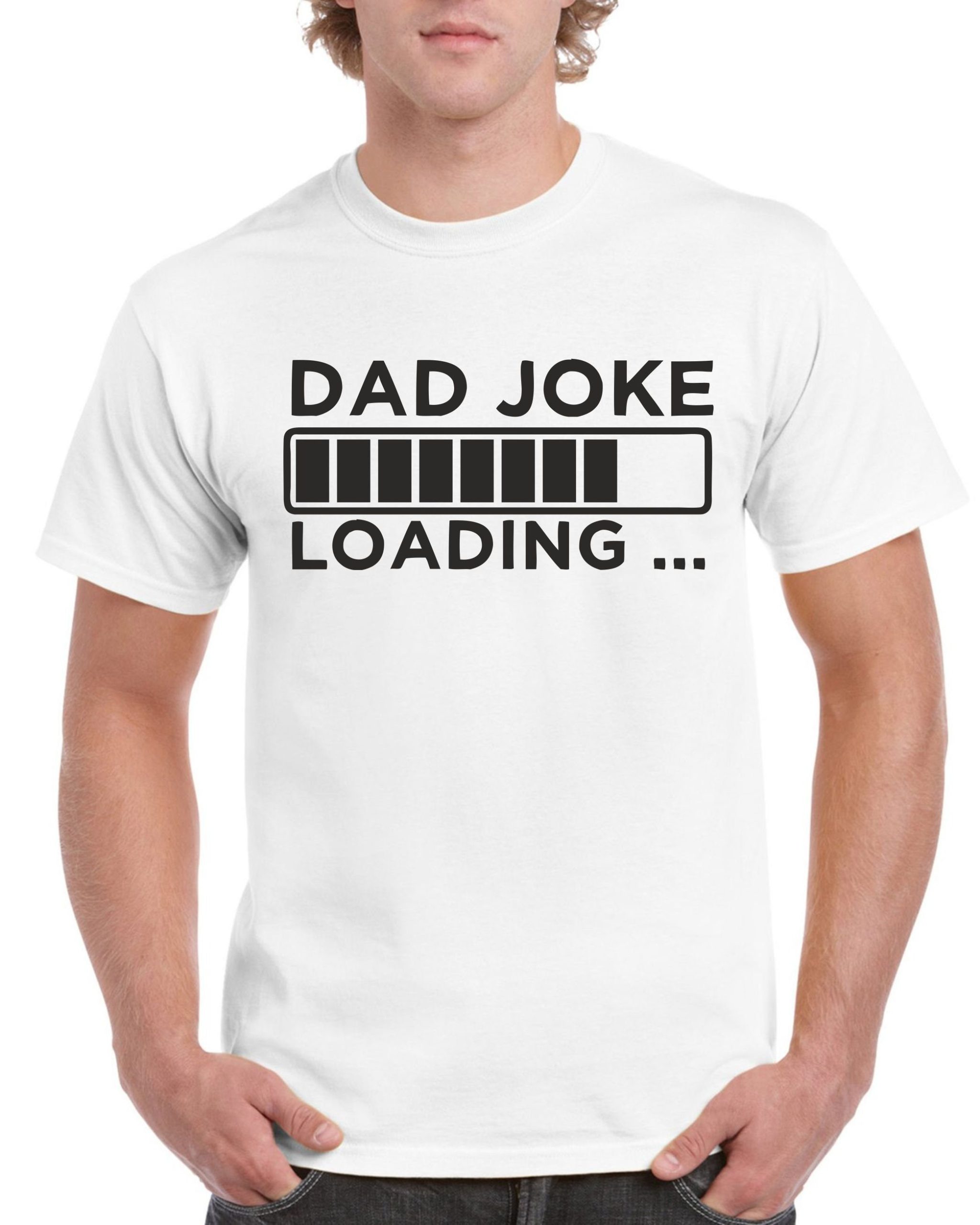 Fuuny Dad Joke Loadig Happy Father's Day Unisex T-Shirt Fuuny Dad Joke Loadig Happy Father's Day Unisex T-Shirt