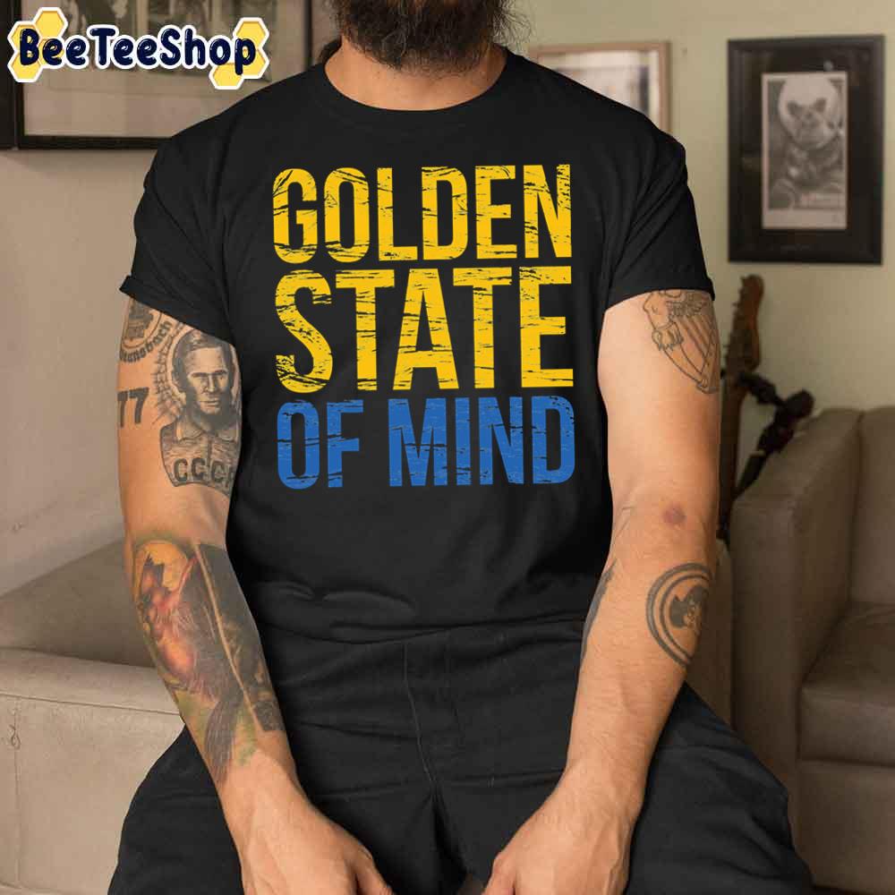 Golden State Of Mind Golden State Warriors Basketball Unisex T-Shirt Golden State Of Mind Golden State Warriors Basketball Unisex T-Shirt
