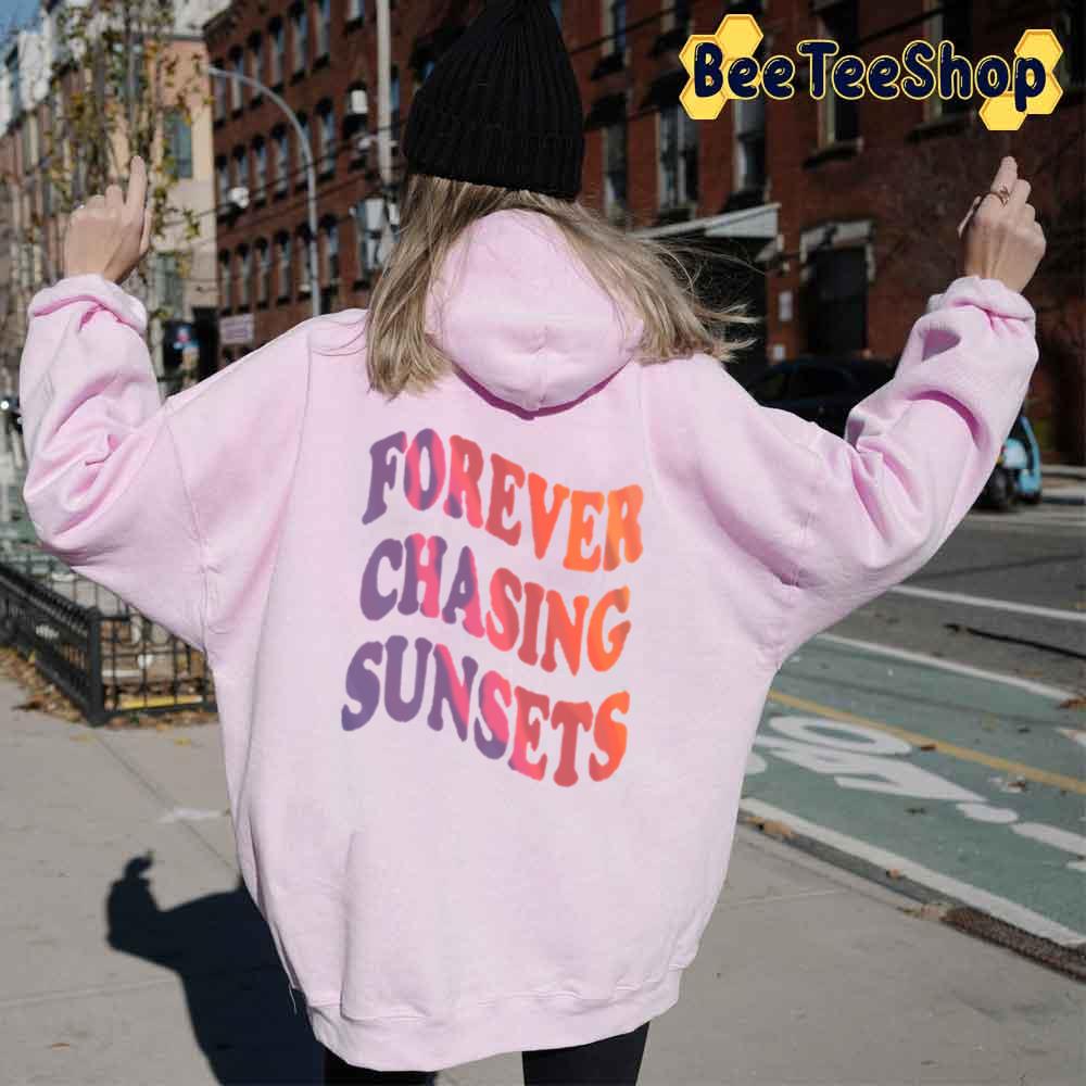 Gradient Style Forever Chasing Sunsets Unisex Hoodie Gradient Style Forever Chasing Sunsets Unisex Hoodie