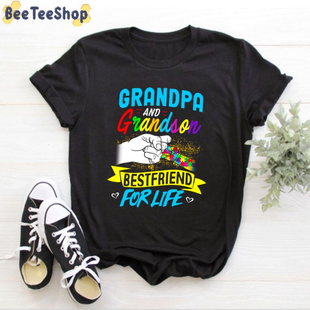 Grandpa And Grandson Bestfriend For Life Autism Awareness Unisex T-Shirt Grandpa And Grandson Bestfriend For Life Autism Awareness Unisex T-Shirt