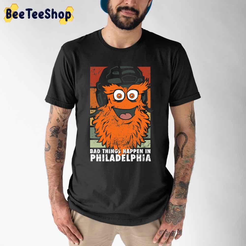 Gritty Bad Things Happen In Philadelphia Flyers Hockey Unisex T-Shirt Gritty Bad Things Happen In Philadelphia Flyers Hockey Unisex T-Shirt