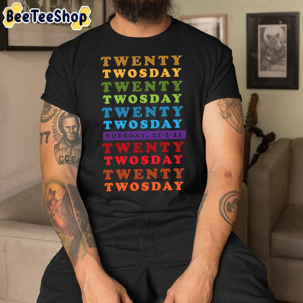 Happy Tuesday Twosday In February 2022 Twosday Rainbow Text Unisex T-Shirt Happy Tuesday Twosday In February 2022 Twosday Rainbow Text Unisex T-Shirt