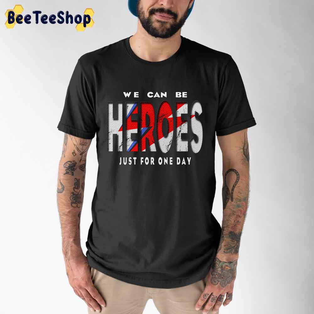 Heroes David Bowie Style Unisex T-Shirt Heroes David Bowie Style Unisex T-Shirt