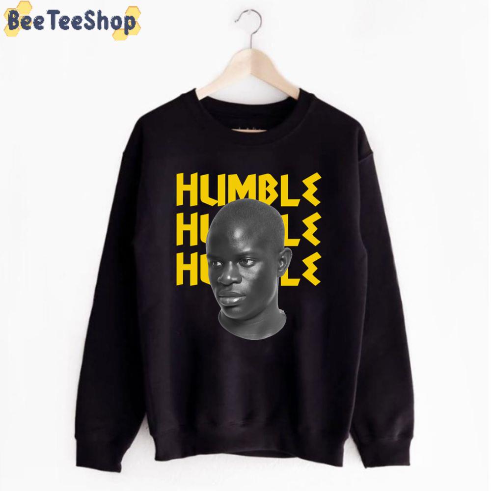 Humble Kante Football Unisex Sweatshirt Humble Kante Football Unisex Sweatshirt