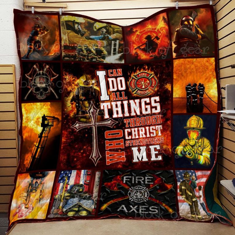 I Can Do All Thing Through Christ Firefighter Quilt Blanket I Can Do All Thing Through Christ Firefighter Quilt Blanket