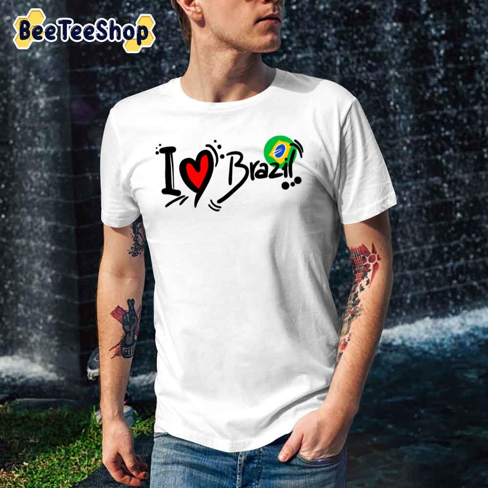 I Love Brazil I Love Soccer Unisex T-Shirt I Love Brazil I Love Soccer Unisex T-Shirt