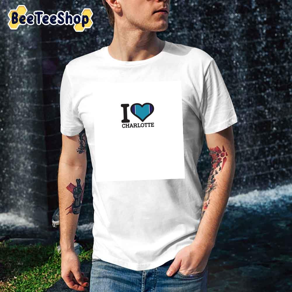 I Love Charlotte Hornets Basketball Unisex T-Shirt I Love Charlotte Hornets Basketball Unisex T-Shirt