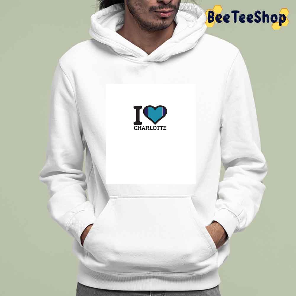 I Love Charlotte Hornets Basketball Unisex T-Shirt I Love Charlotte Hornets Basketball Unisex T-Shirt