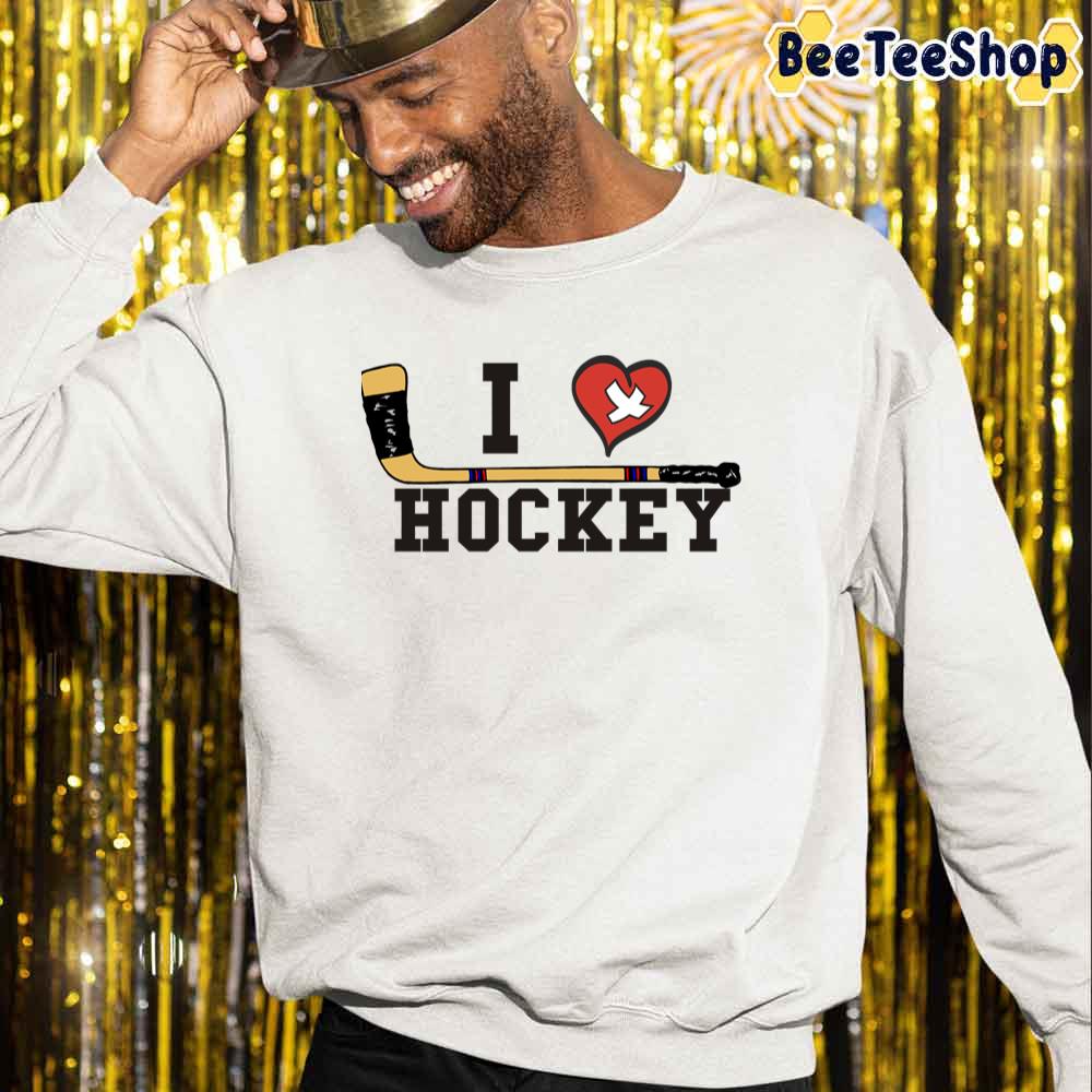 I Love Hockey Unisex Sweatshirt I Love Hockey Unisex Sweatshirt