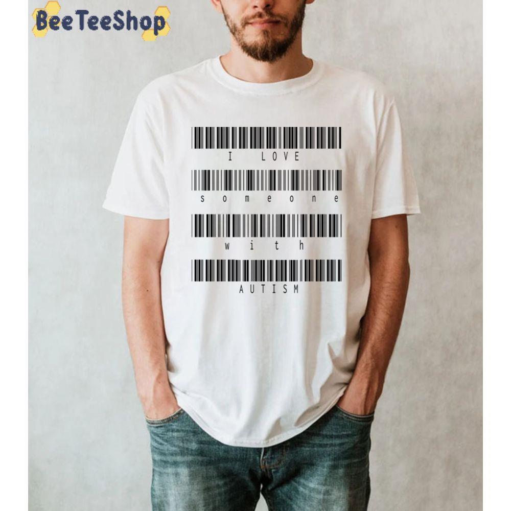 I Love Someone With Autism Awareness Unisex T-Shirt I Love Someone With Autism Awareness Unisex T-Shirt