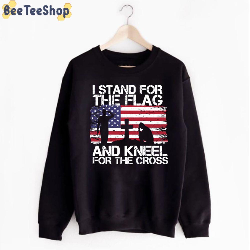 I Stand For The Flag And Kneel For The Cross American Flag Unisex T-Shirt I Stand For The Flag And Kneel For The Cross American Flag Unisex T-Shirt