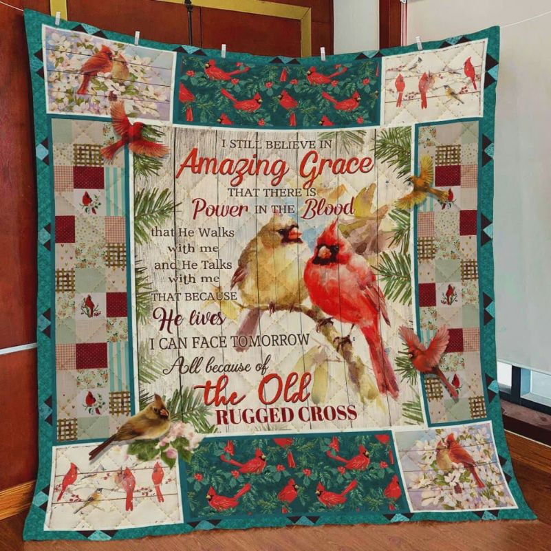 I Still Believe In Amazing Grace That There Is Power In The Blood Quilt Blanket I Still Believe In Amazing Grace That There Is Power In The Blood Quilt Blanket