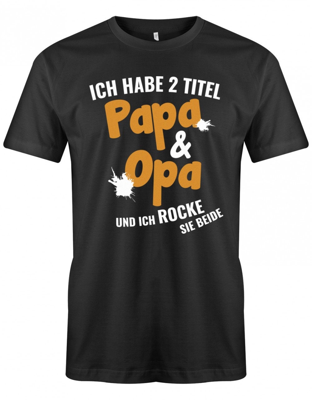 Ich Habe 2 Titel Papa And Opa Und Ich Rocke Sie Beide Happy Father's Day Unisex T-Shirt Ich Habe 2 Titel Papa And Opa Und Ich Rocke Sie Beide Happy Father's Day Unisex T-Shirt