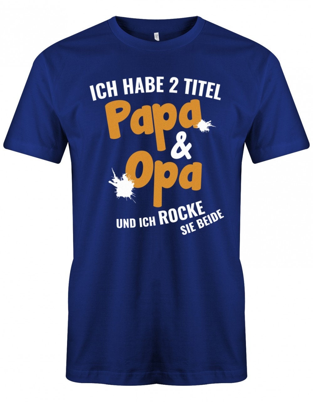 Ich Habe 2 Titel Papa And Opa Und Ich Rocke Sie Beide Happy Father's Day Unisex T-Shirt Ich Habe 2 Titel Papa And Opa Und Ich Rocke Sie Beide Happy Father's Day Unisex T-Shirt