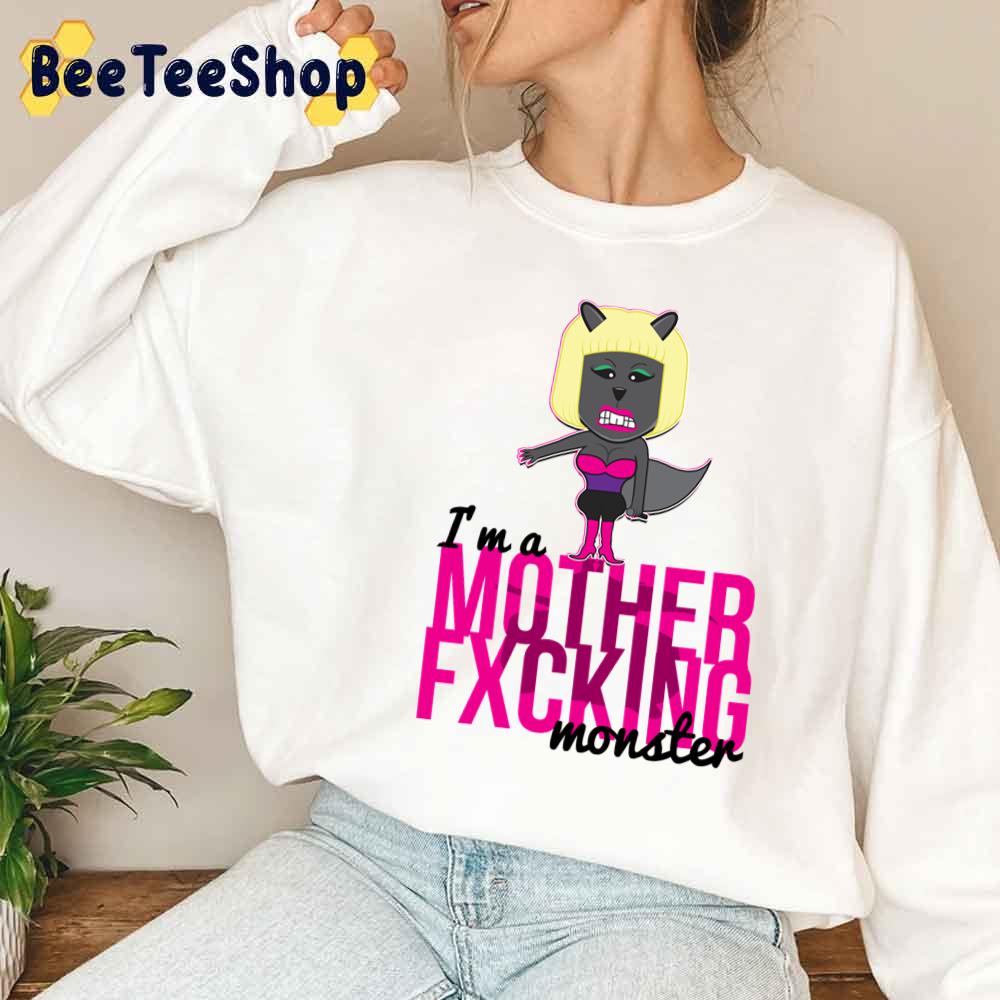 I'm A Mother Fxcking Moster Nicki Monster Unisex Sweatshirt I'm A Mother Fxcking Moster Nicki Monster Unisex Sweatshirt