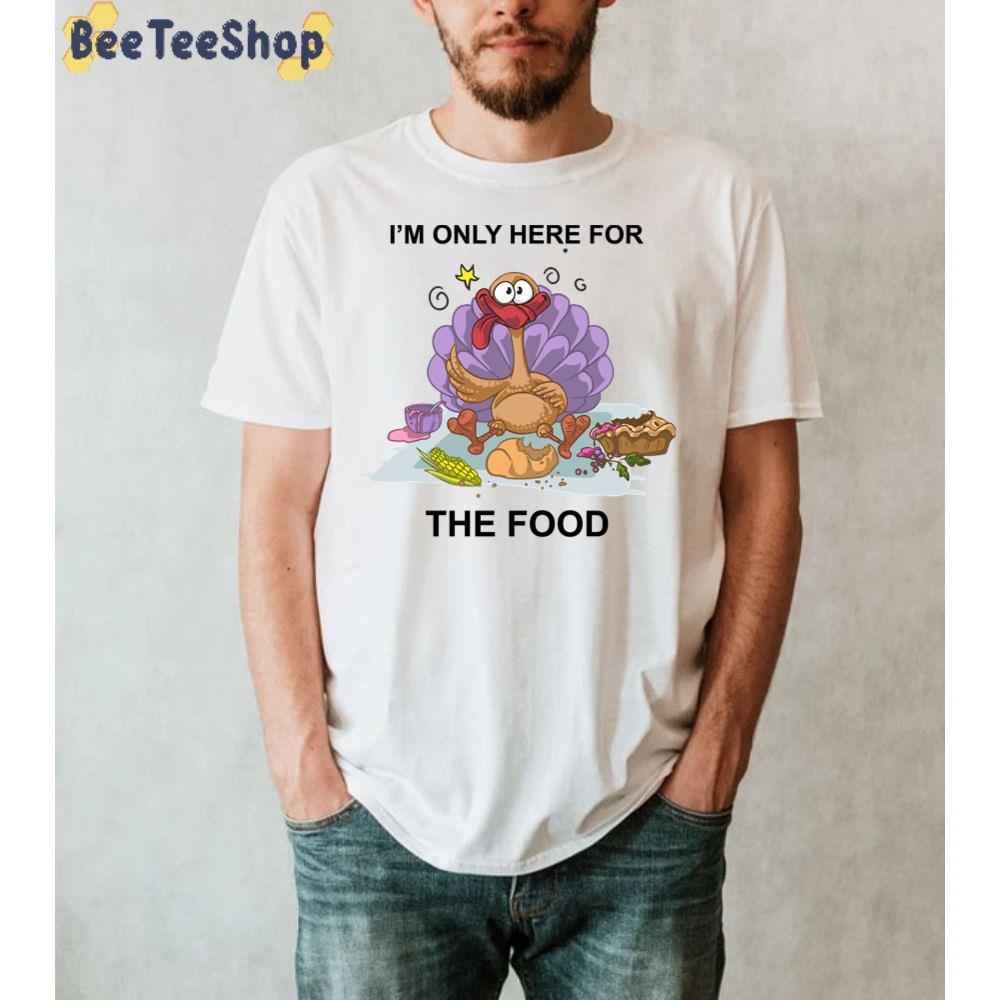 Im Only Here For The Food Unisex Sweatshirt Im Only Here For The Food Unisex Sweatshirt