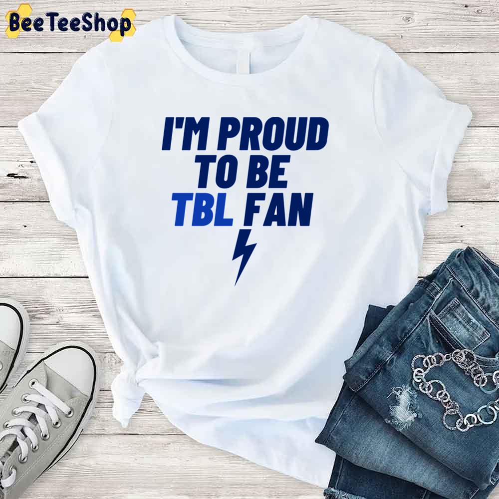 I'm Proud To Be Tbl Fan Tampa Bay Lightning Hockey Unisex T-Shirt I'm Proud To Be Tbl Fan Tampa Bay Lightning Hockey Unisex T-Shirt