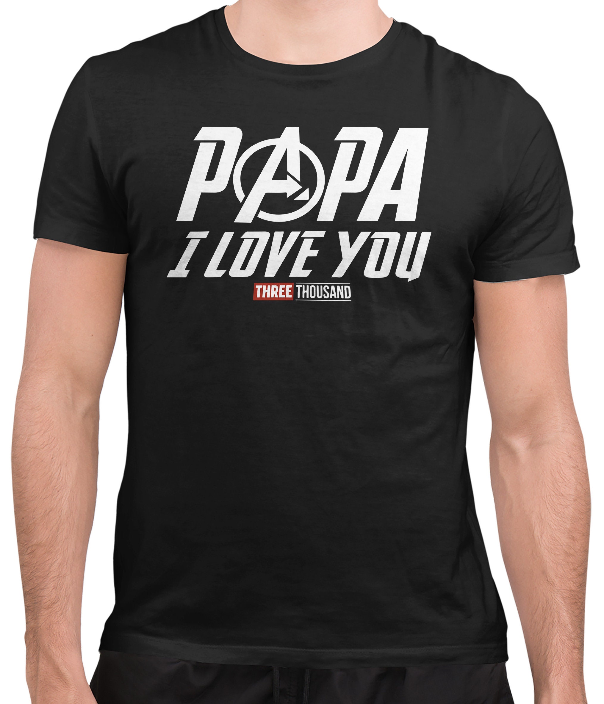 Iron Man Papa I Love You 3000 Happy Father's Day Unisex T-Shirt Iron Man Papa I Love You 3000 Happy Father's Day Unisex T-Shirt