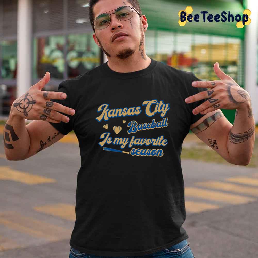Is My Favorite Season Kansas City Royals Baseball Unisex T-Shirt Is My Favorite Season Kansas City Royals Baseball Unisex T-Shirt